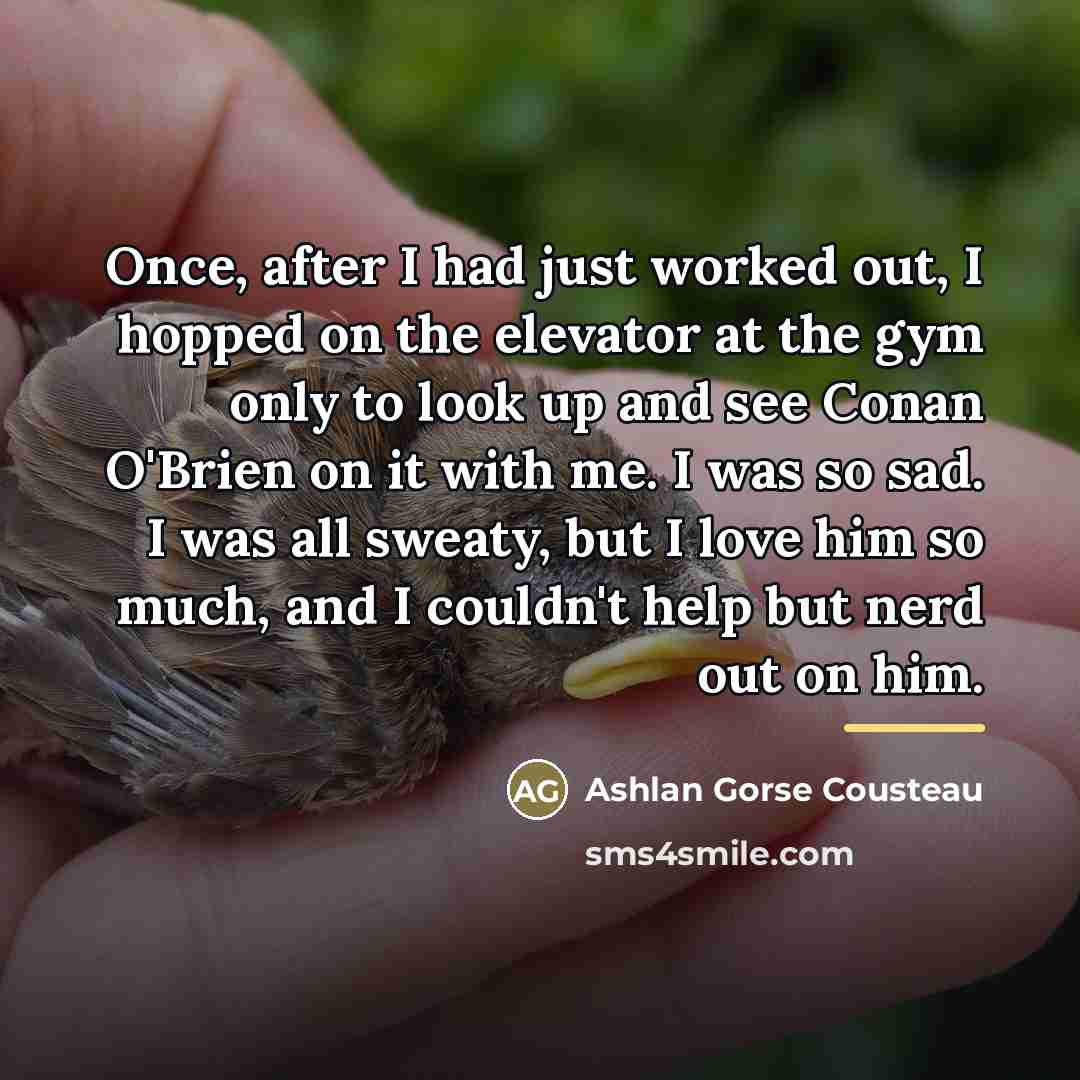 “Once, after I had just worked out, I hopped on…” quote by Ashlan Gorse Cousteau