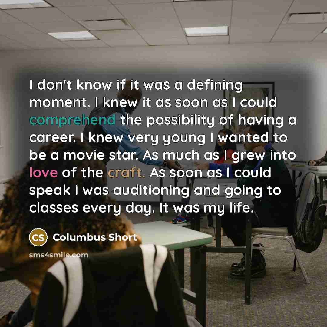 “I don't know if it was a defining moment. I…” quote by Columbus Short