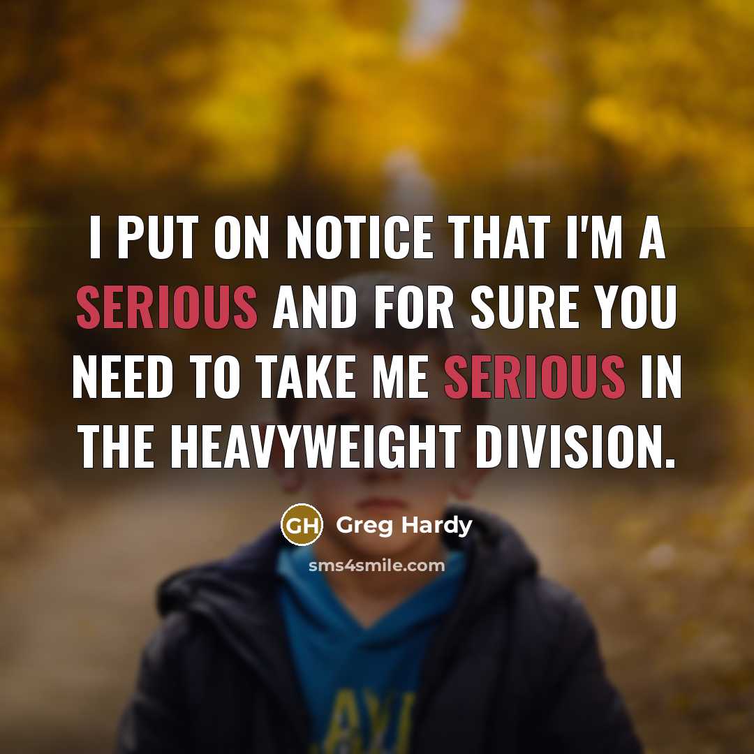 “I put on notice that I'm a serious and for…” quote by Greg Hardy