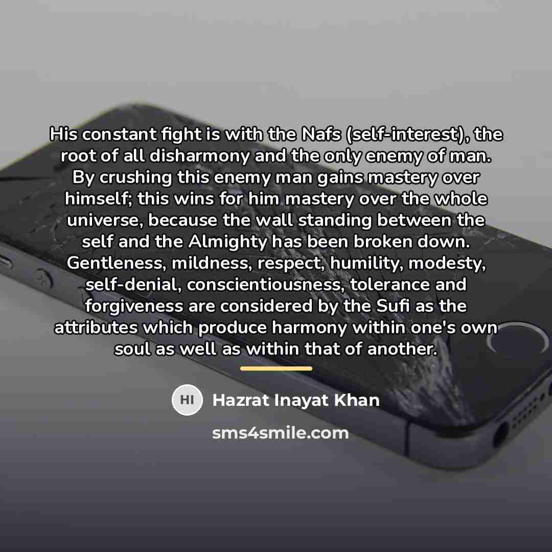 “His constant fight is with the Nafs (self-interest), the root…” quote by Hazrat Inayat Khan