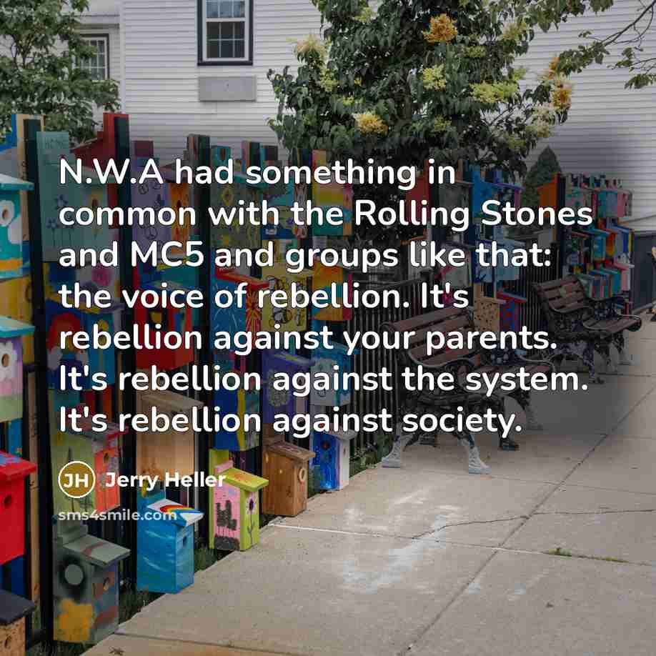 “N.W.A had something in common with the Rolling Stones and…” quote by Jerry Heller