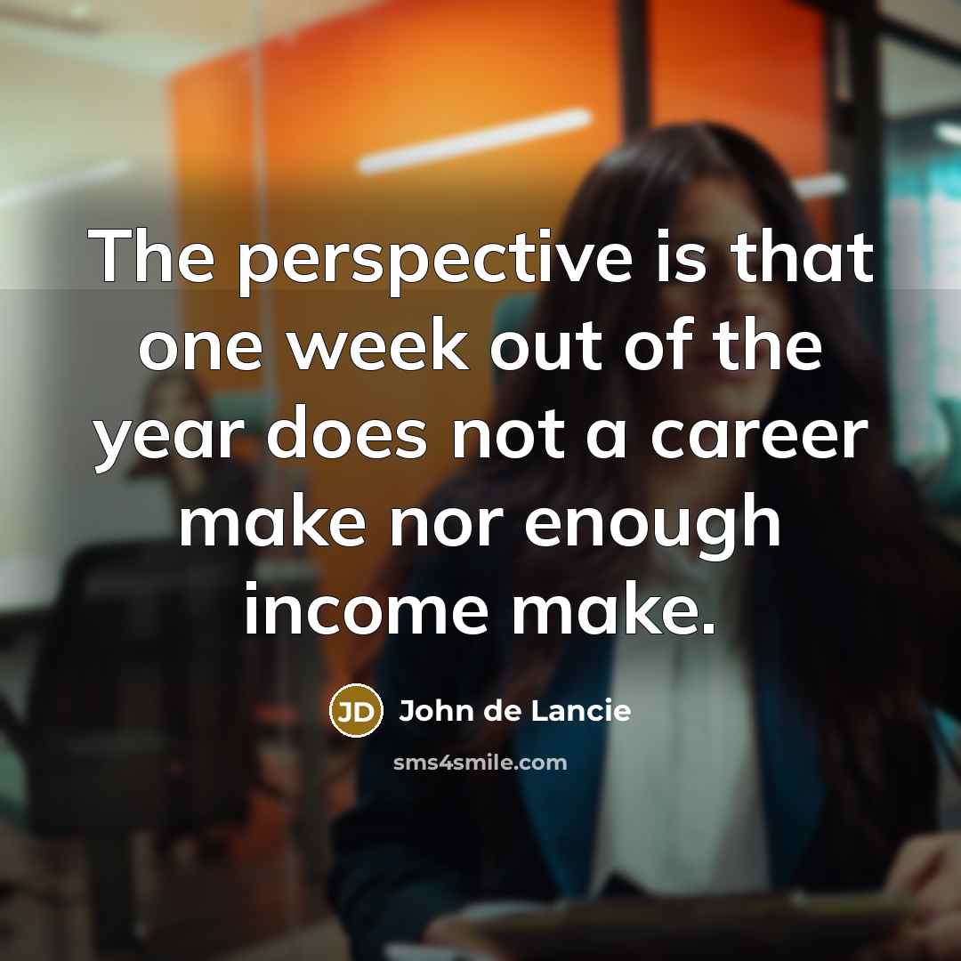 “The perspective is that one week out of the year…” quote by John de Lancie