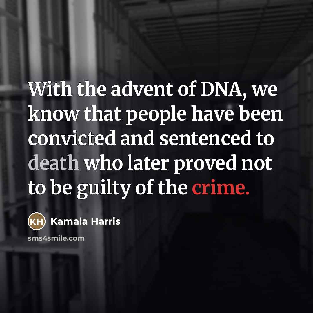“With the advent of DNA, we know that people have…” quote by Kamala Harris