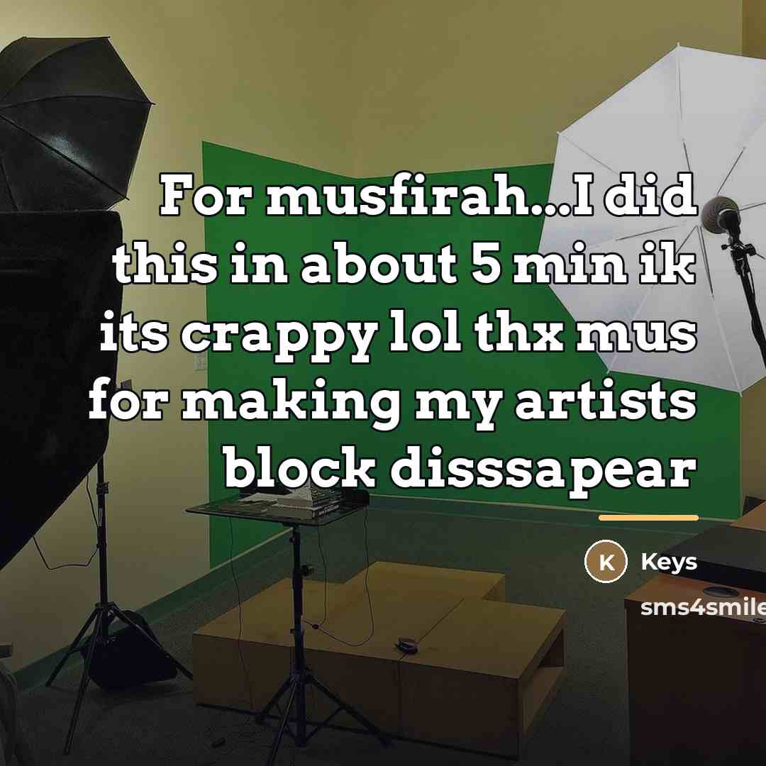 “For musfirah...I did this in about 5 min ik its…” quote by Keys