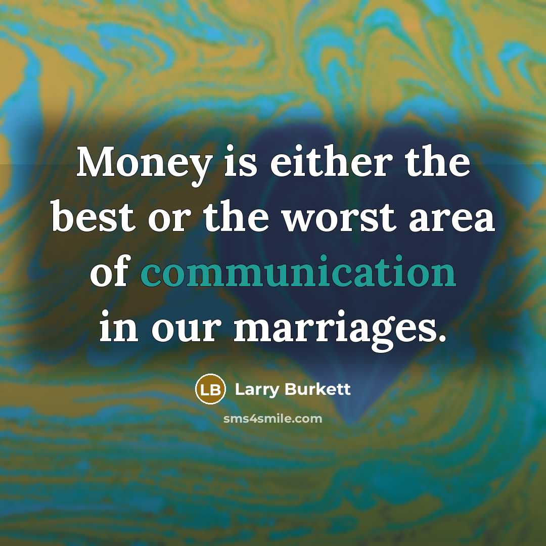 “Money is either the best or the worst area of…” quote by Larry Burkett