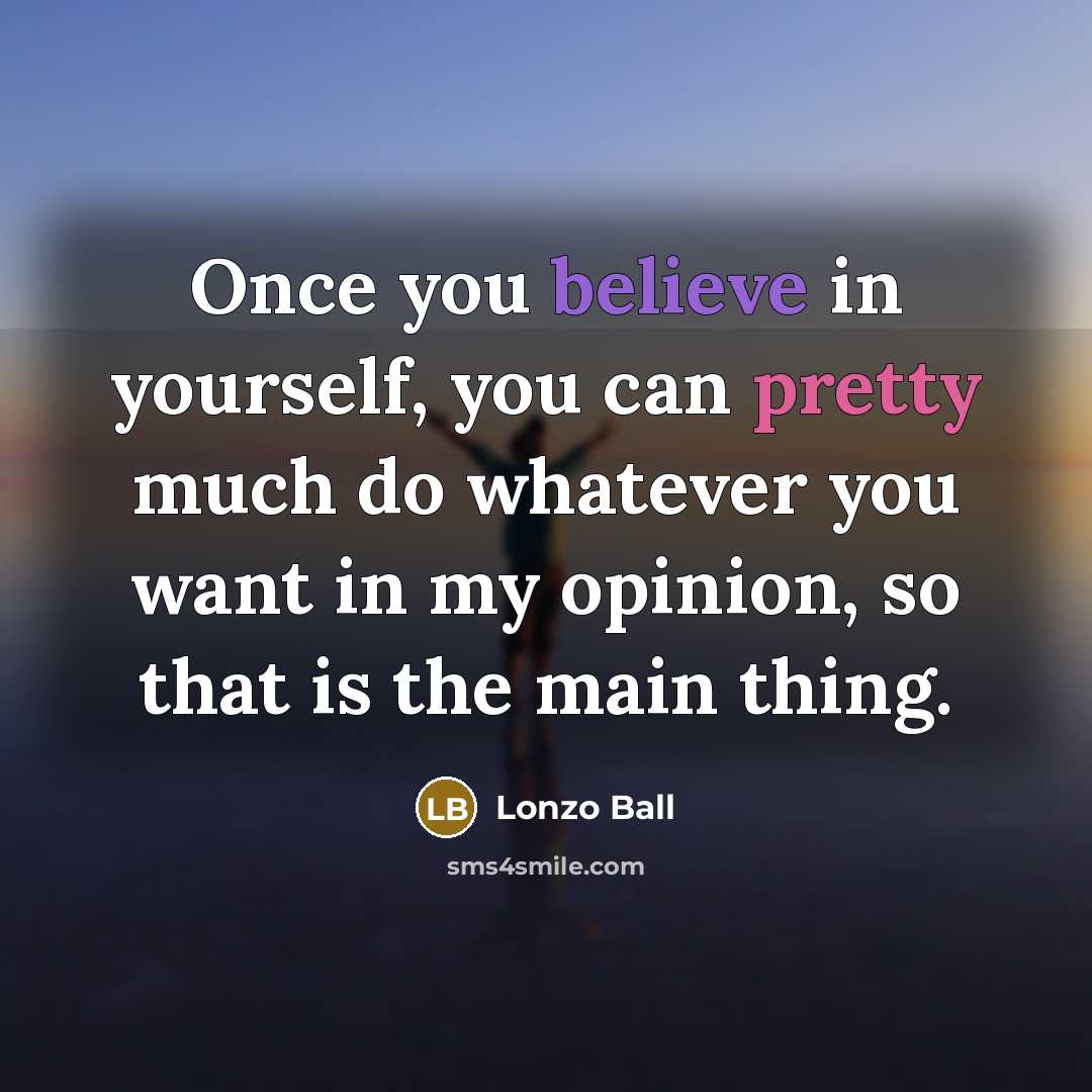 “Once you believe in yourself, you can pretty much do…” quote by Lonzo Ball