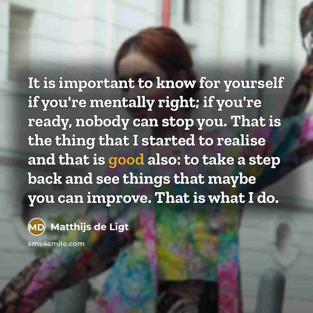 “It is important to know for yourself if you're mentally…” quote by Matthijs de Ligt