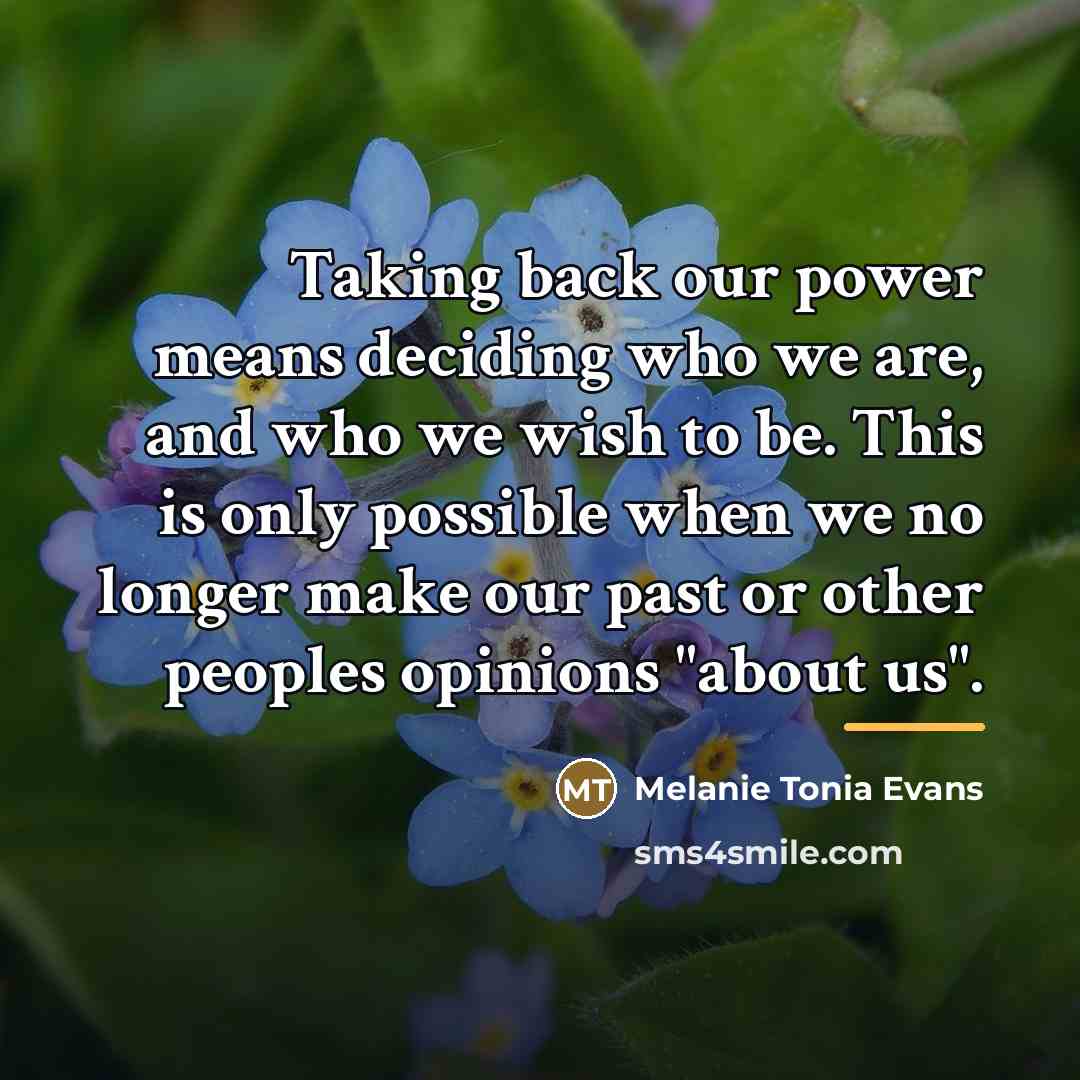 “Taking back our power means deciding who we are, and…” quote by Melanie Tonia Evans