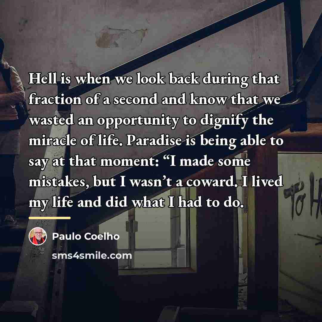 “Hell is when we look back during that fraction of…” quote by Paulo Coelho