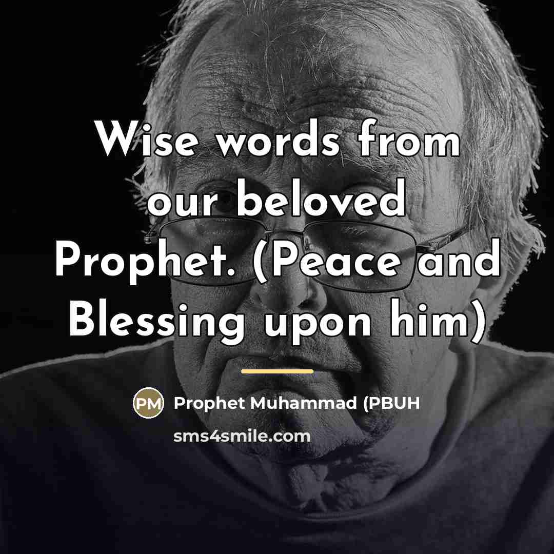 “Wise words from our beloved Prophet. (Peace and Blessing upon…” quote by Prophet Muhammad (PBUH