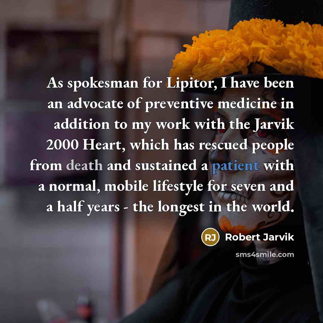“As spokesman for Lipitor, I have been an advocate of…” quote by Robert Jarvik