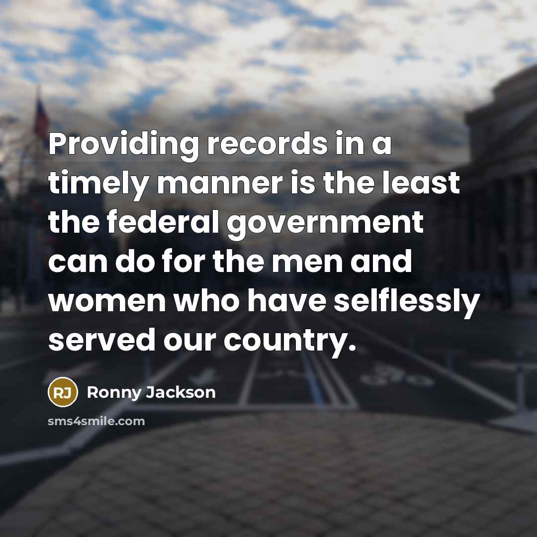 “Providing records in a timely manner is the least the…” quote by Ronny Jackson