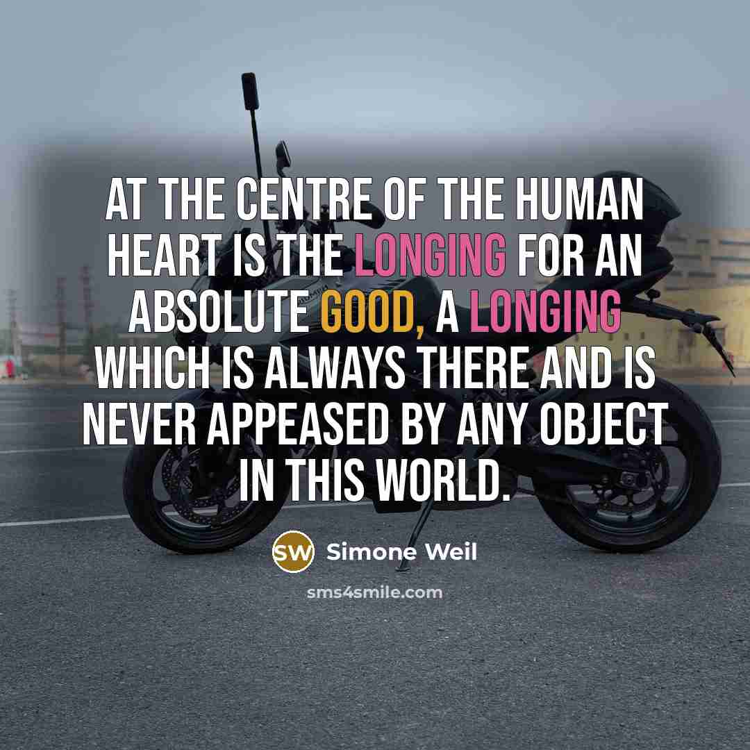 “At the centre of the human heart is the longing…” quote by Simone Weil