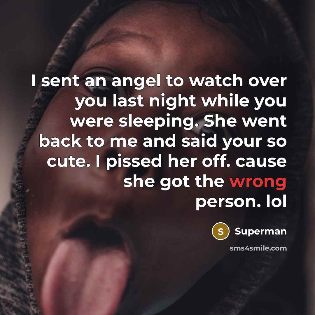 “I sent an angel to watch over you last night…” quote by Superman