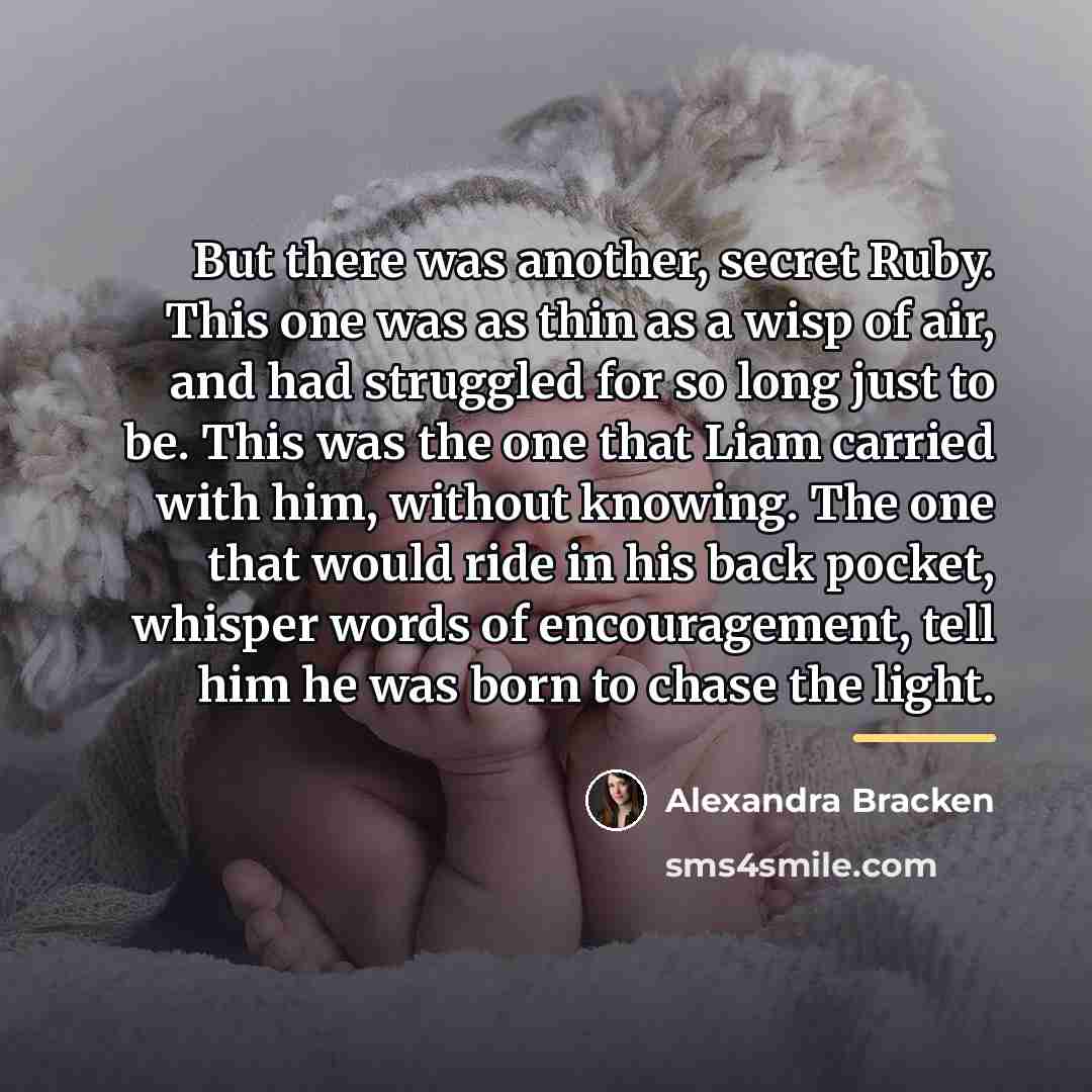 “But there was another, secret Ruby. This one was as…” quote by Alexandra Bracken