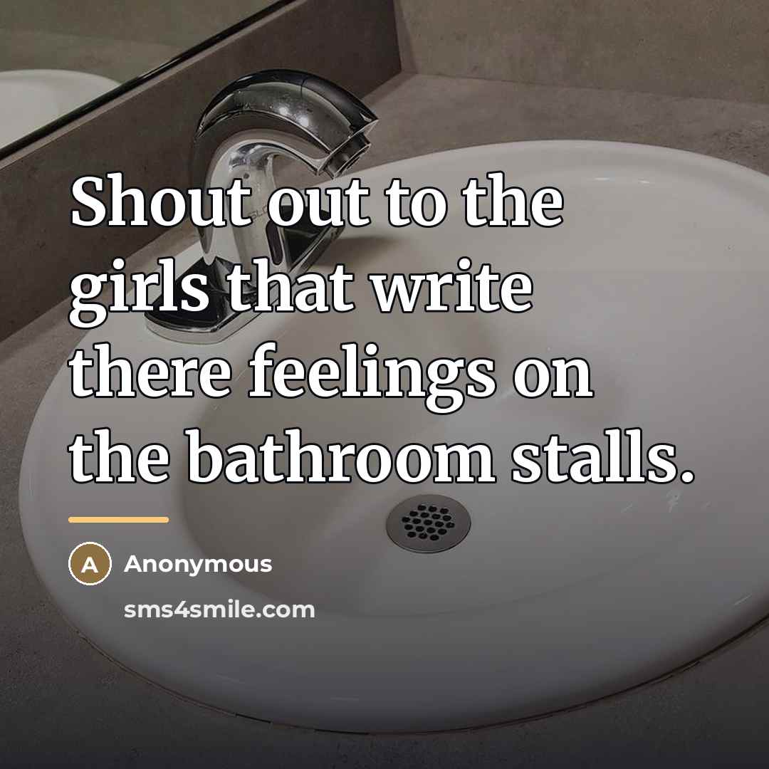 “Shout out to the girls that write there feelings on…” quote by Anonymous