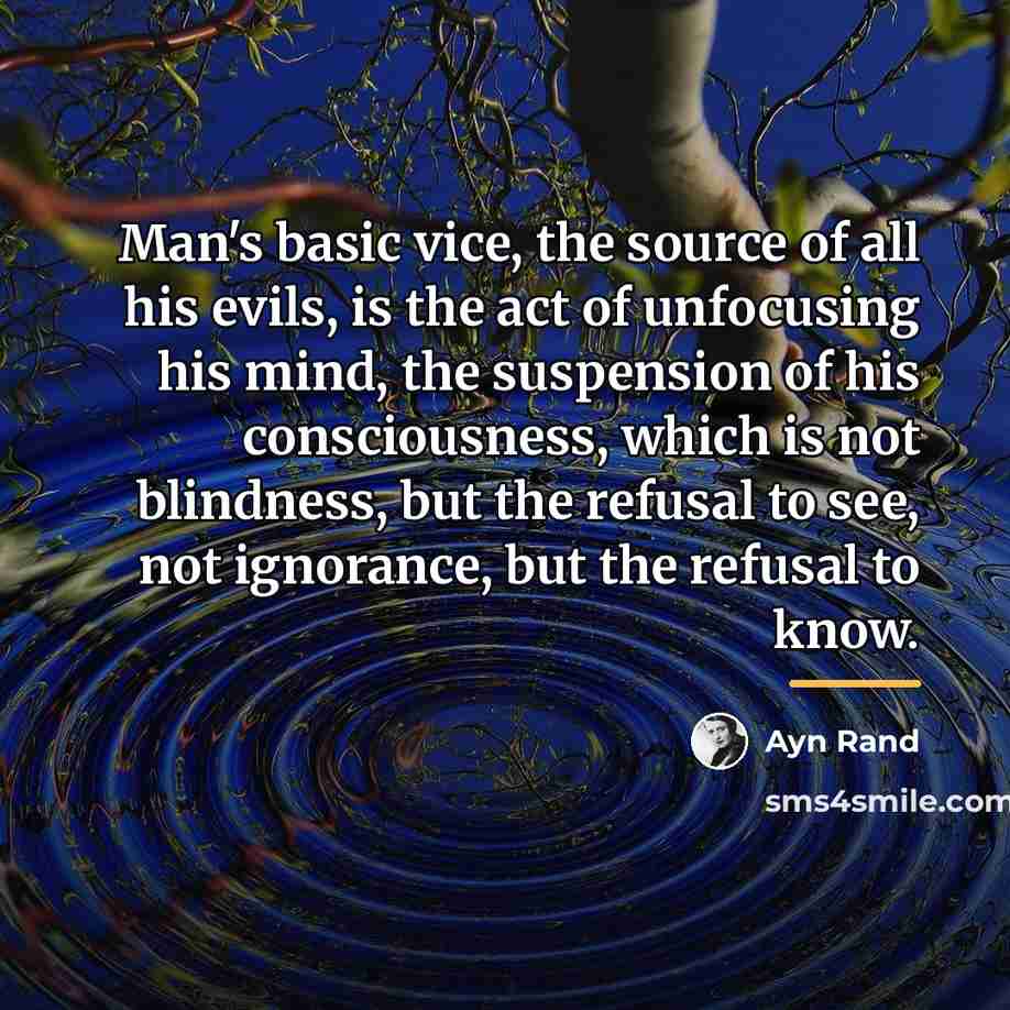 “Man's basic vice, the source of all his evils, is…” quote by Ayn Rand