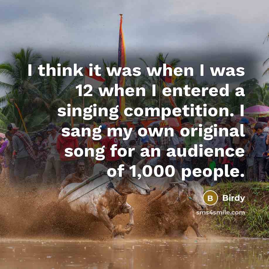 “I think it was when I was 12 when I…” quote by Birdy