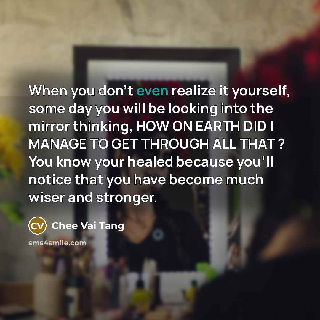 “When you don't even realize it yourself, some day you…” quote by Chee Vai Tang