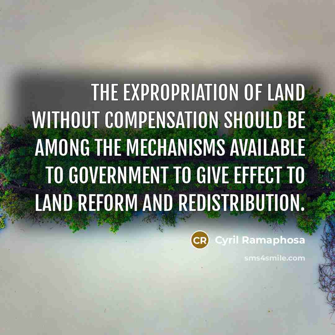 “The expropriation of land without compensation should be among the…” quote by Cyril Ramaphosa