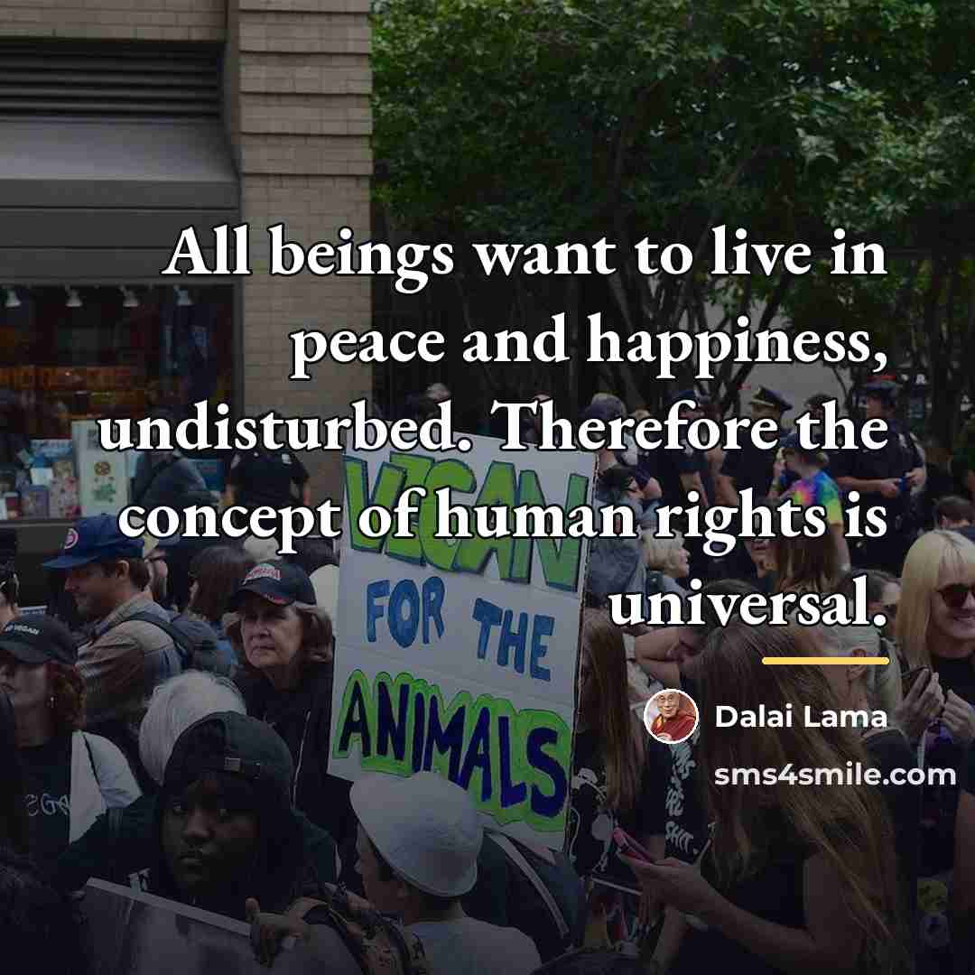 “All beings want to live in peace and happiness, undisturbed.…” quote by Dalai Lama