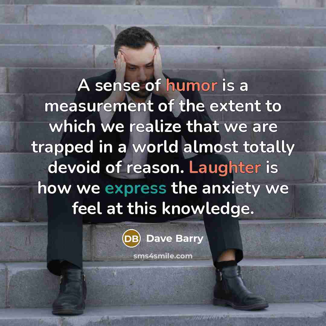 “A sense of humor is a measurement of the extent…” quote by Dave Barry