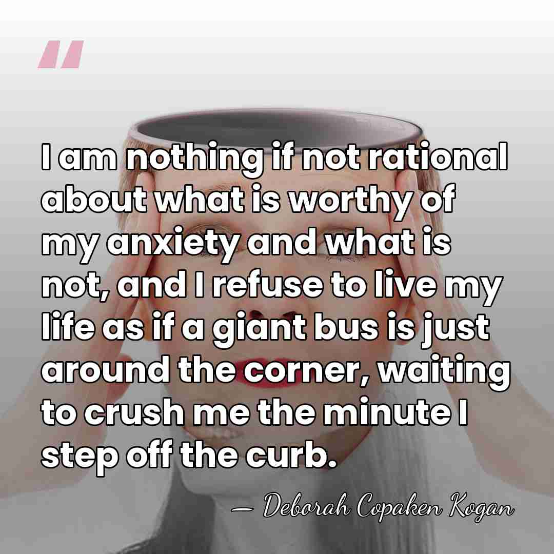 I am nothing if not rational about what is worthy of my&hellip; - Deborah Copaken Kogan