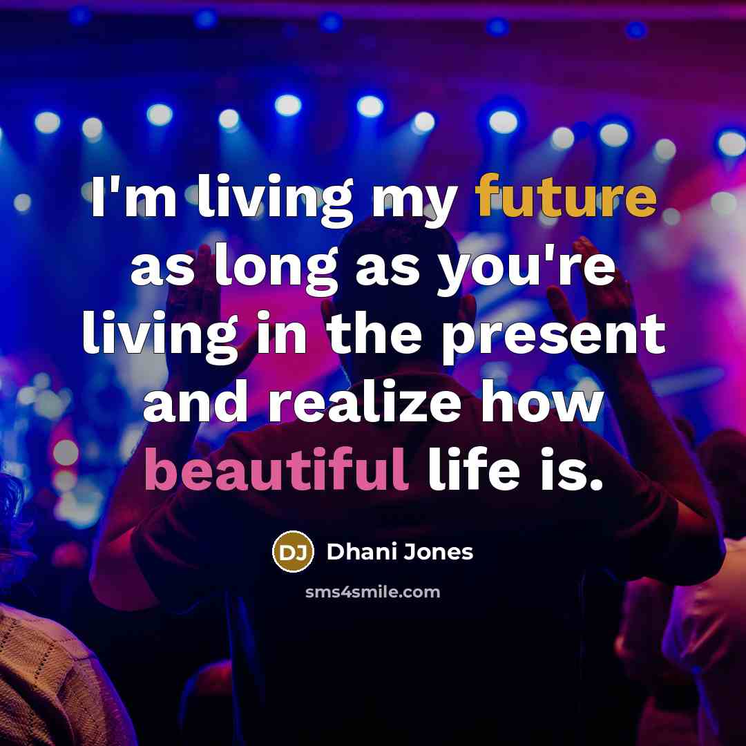 “I'm living my future as long as you're living in…” quote by Dhani Jones