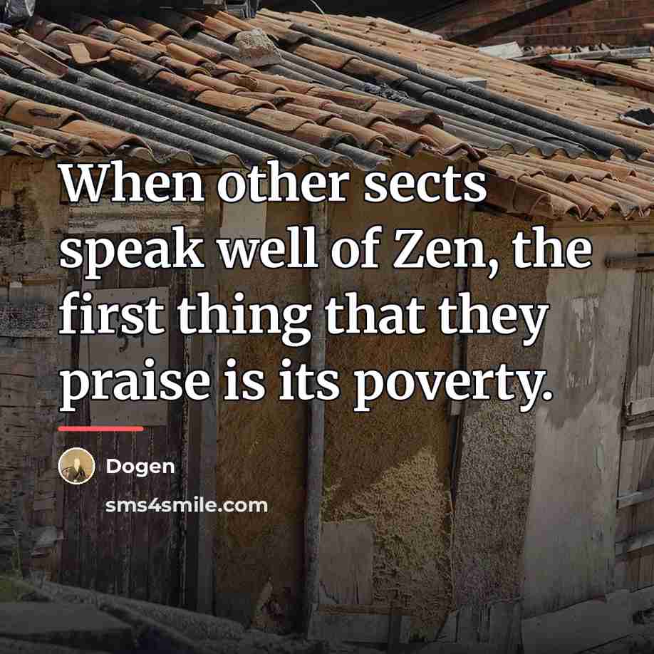 “When other sects speak well of Zen, the first thing…” quote by Dogen