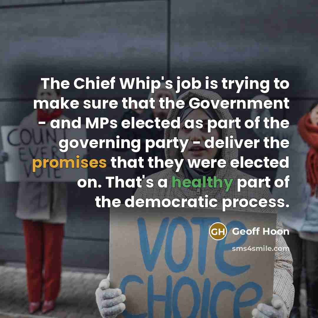 “The Chief Whip's job is trying to make sure that…” quote by Geoff Hoon