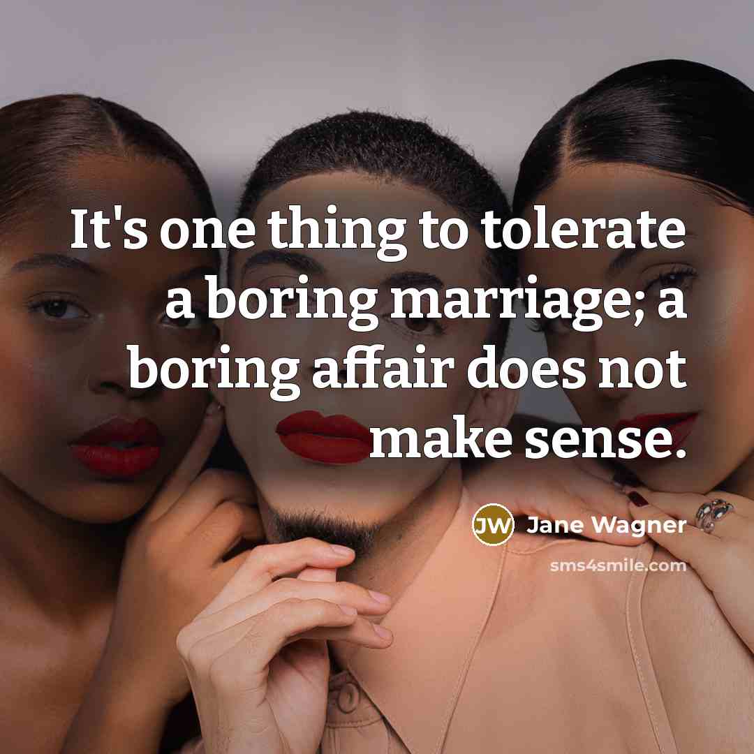 “It's one thing to tolerate a boring marriage; a boring…” quote by Jane Wagner