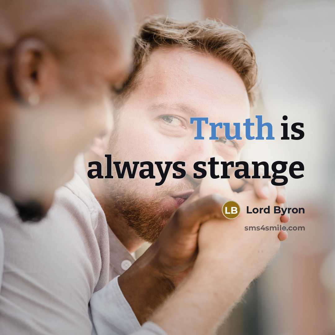 “Truth is always strange…” quote by Lord Byron
