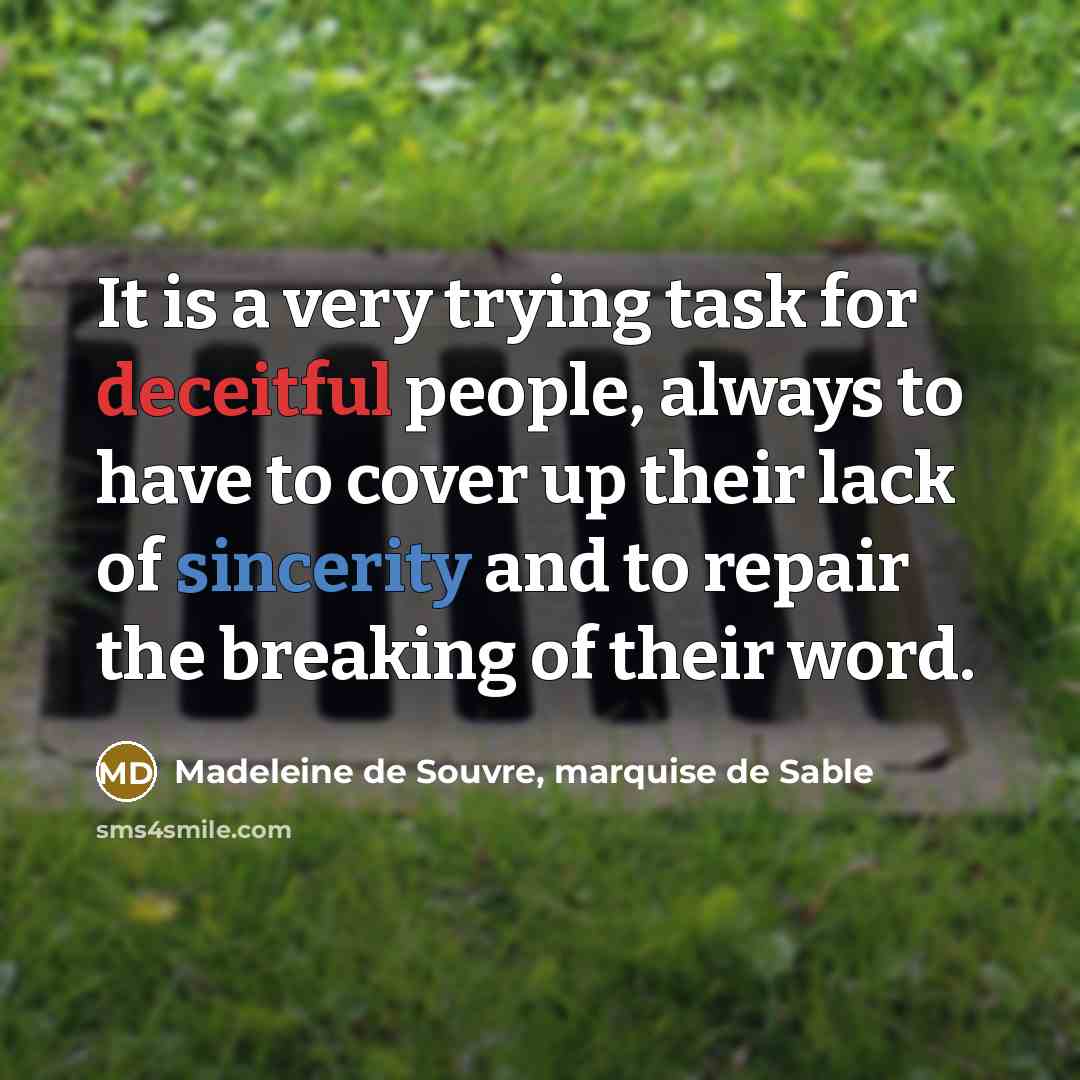 “It is a very trying task for deceitful people, always…” quote by Madeleine de Souvre, marquise de Sable