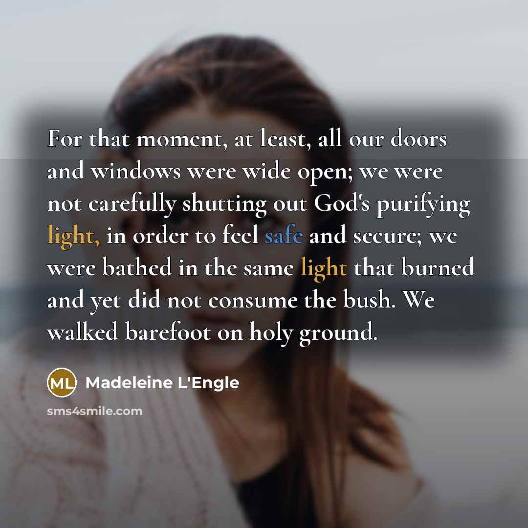 “For that moment, at least, all our doors and windows…” quote by Madeleine L'Engle