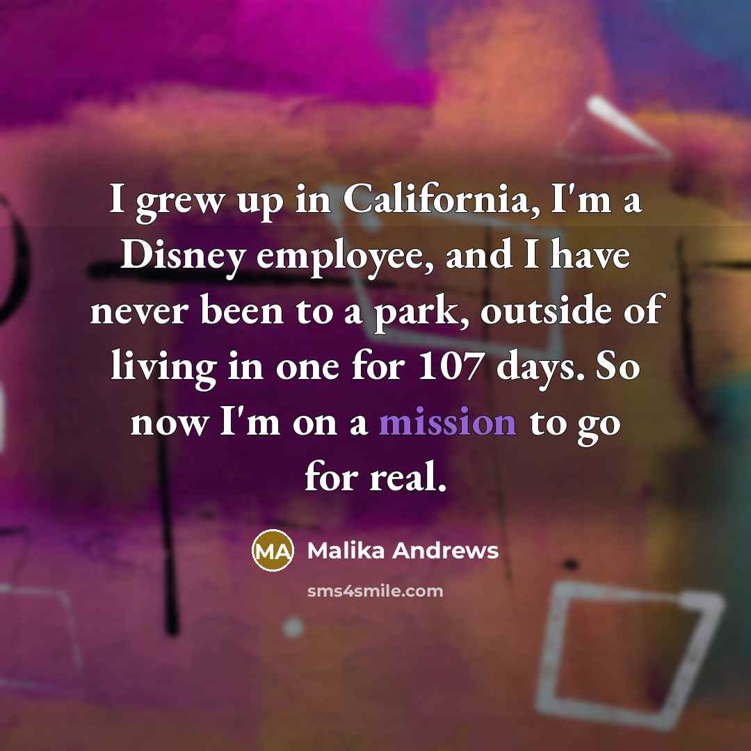 “I grew up in California, I'm a Disney employee, and…” quote by Malika Andrews