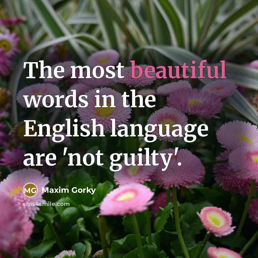 “The most beautiful words in the English language are 'not…” quote by Maxim Gorky