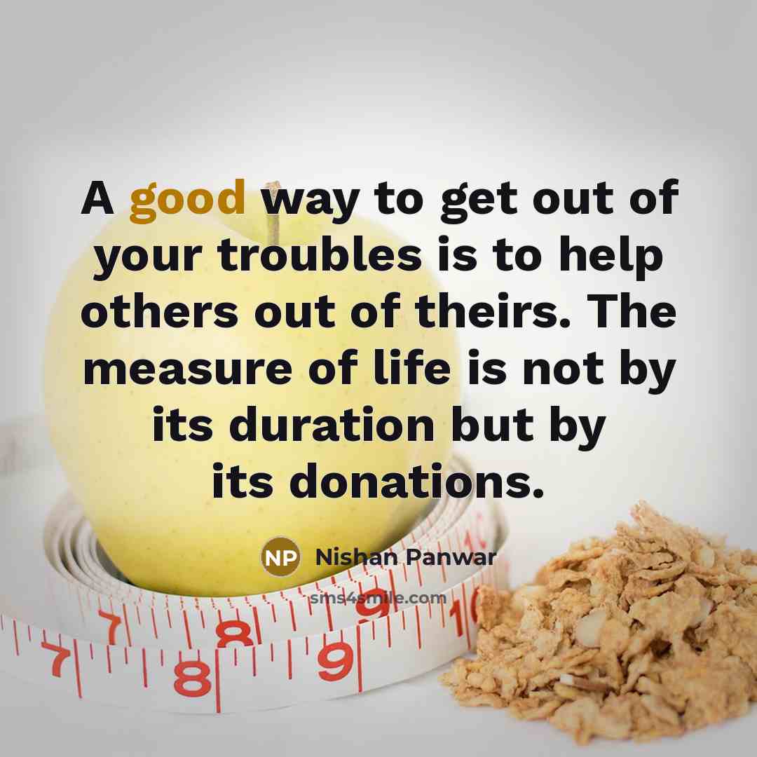 “A good way to get out of your troubles is…” quote by Nishan Panwar