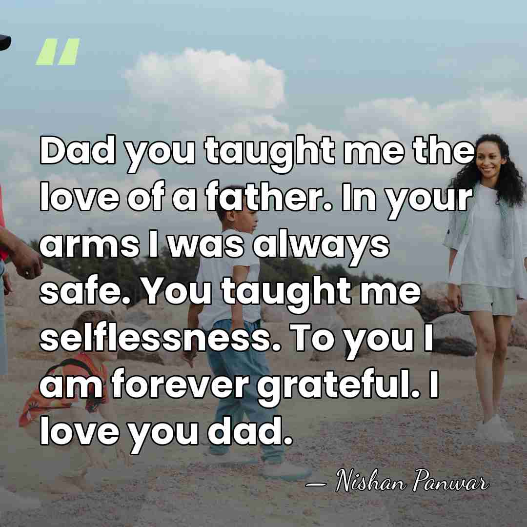 Dad you taught me the love of a father. In your arms&hellip; - Nishan Panwar