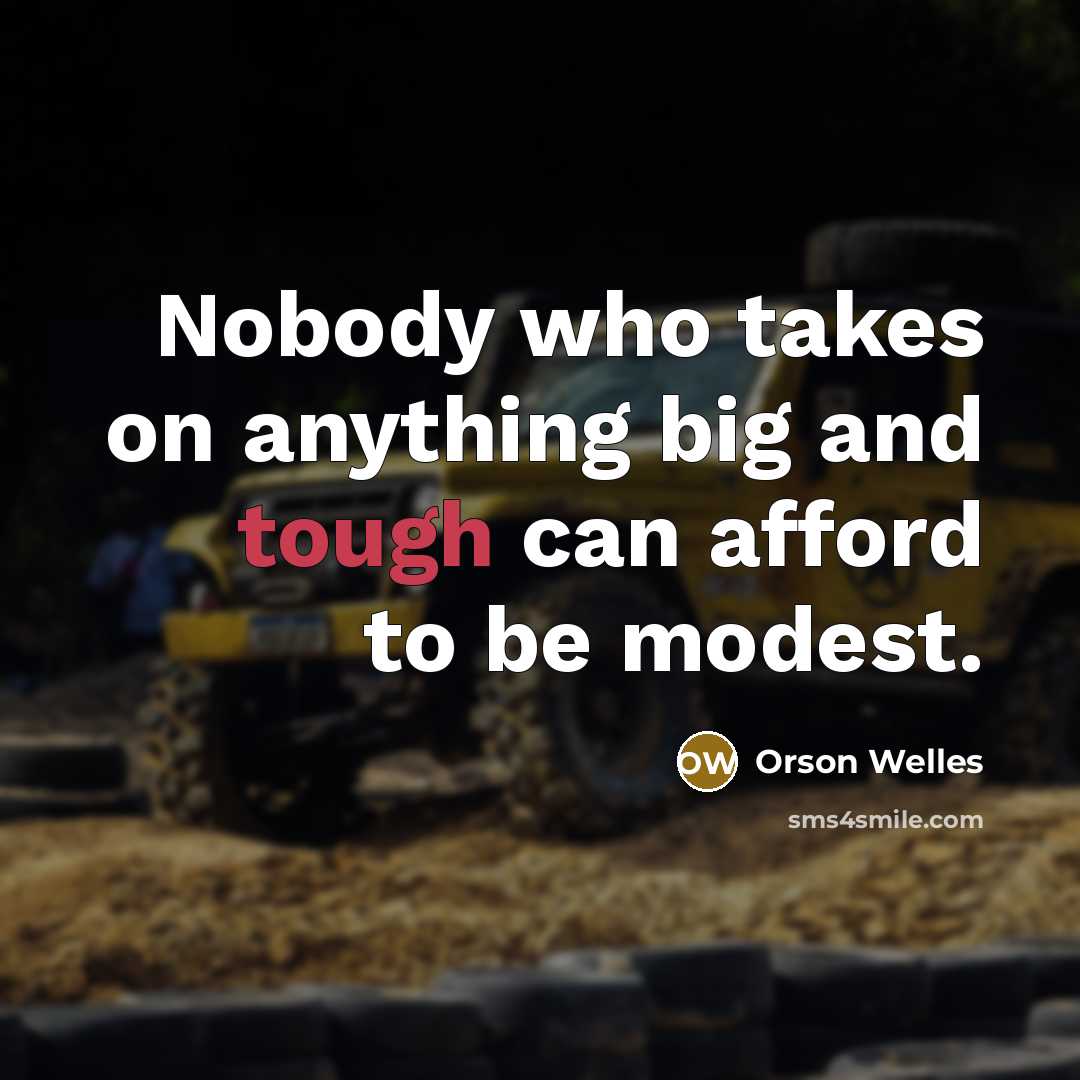 “Nobody who takes on anything big and tough can afford…” quote by Orson Welles