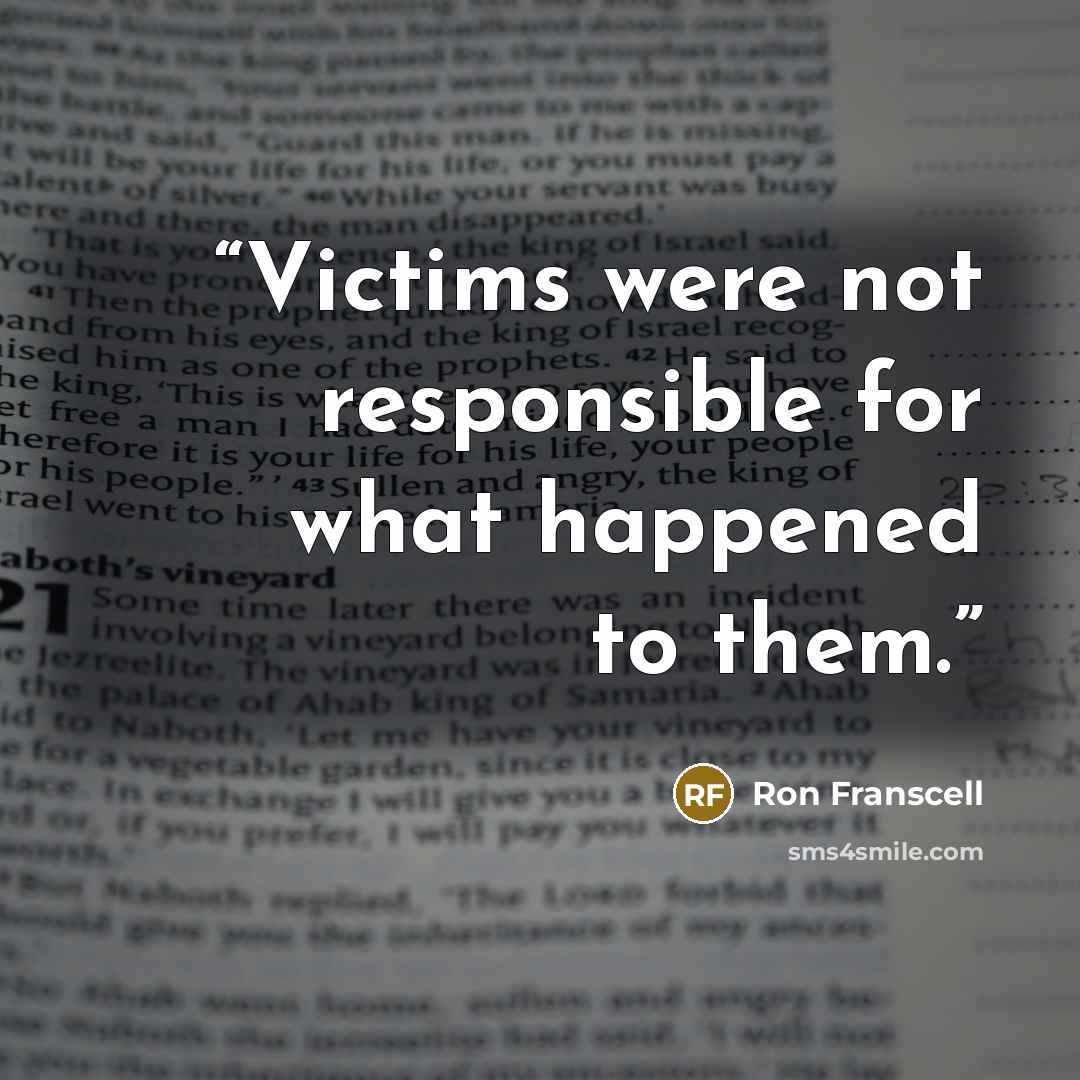 “Victims were not responsible for what happened to them.” quote by Ron Franscell