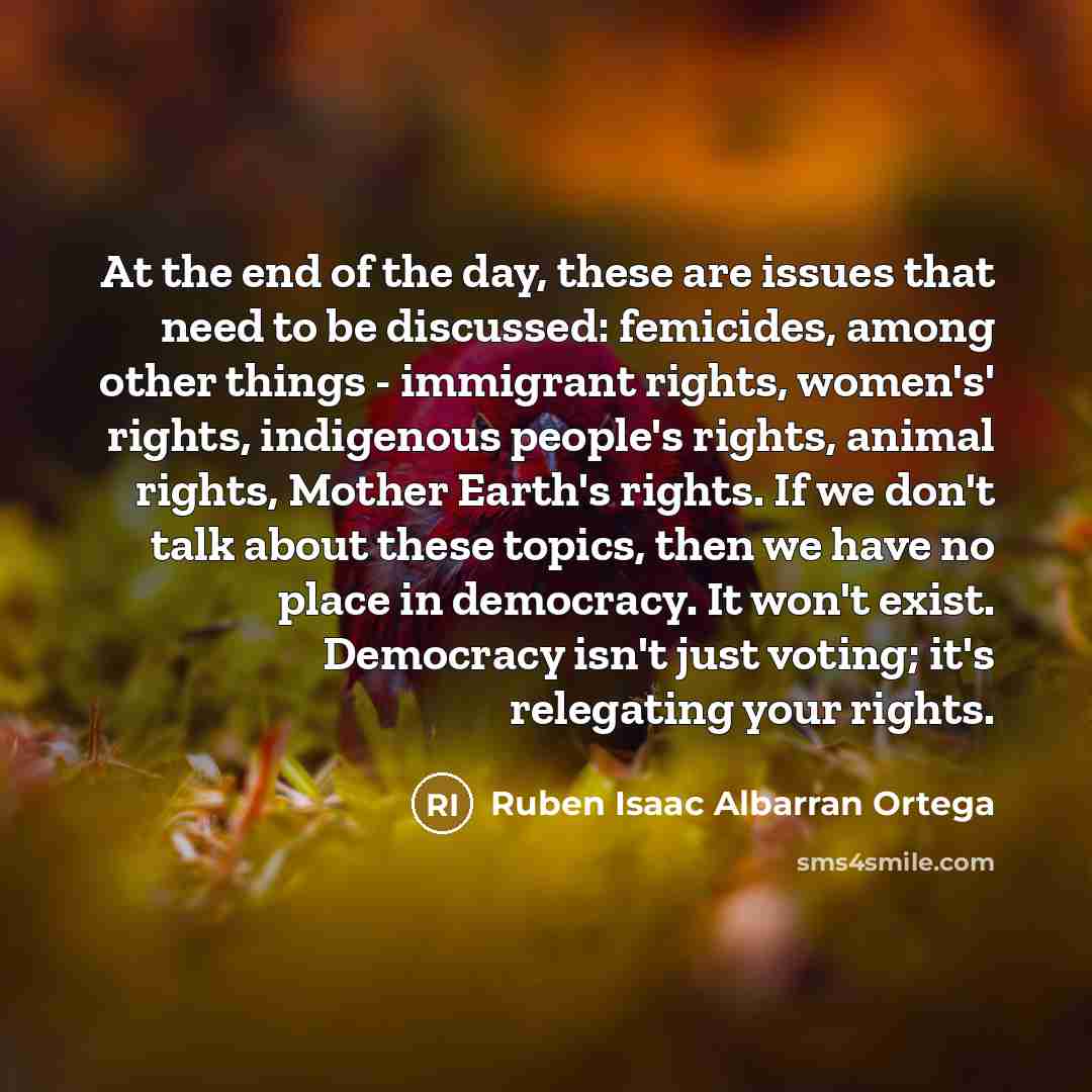 “At the end of the day, these are issues that…” quote by Ruben Isaac Albarran Ortega
