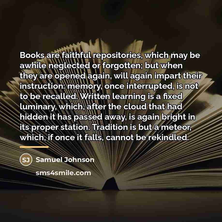 “Books are faithful repositories, which may be awhile neglected or…” quote by Samuel Johnson