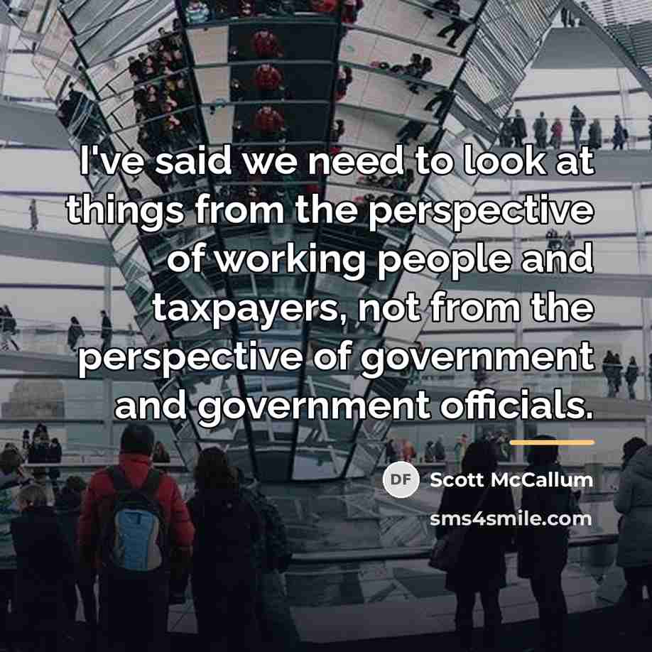 “I've said we need to look at things from the…” quote by Scott McCallum