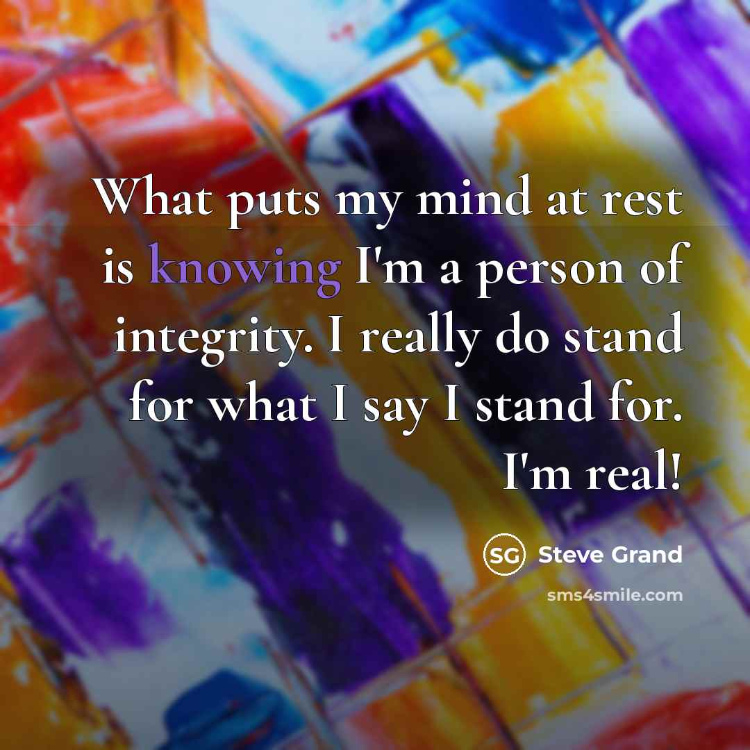 “What puts my mind at rest is knowing I'm a…” quote by Steve Grand