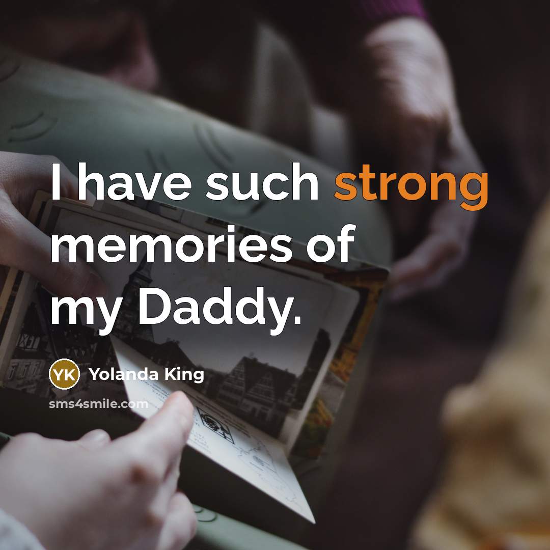 “I have such strong memories of my Daddy.…” quote by Yolanda King