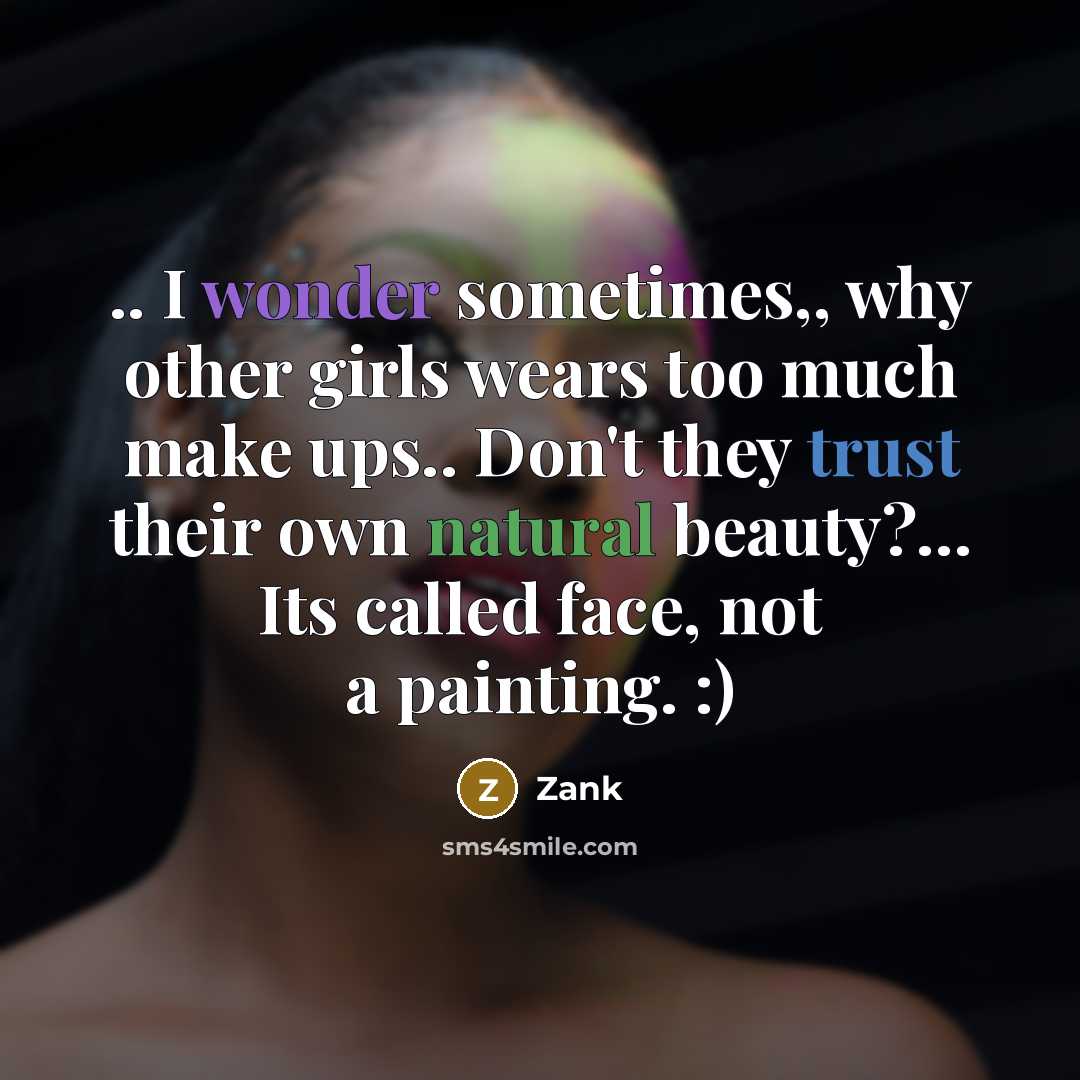 “.. I wonder sometimes,, why other girls wears too much…” quote by Zank