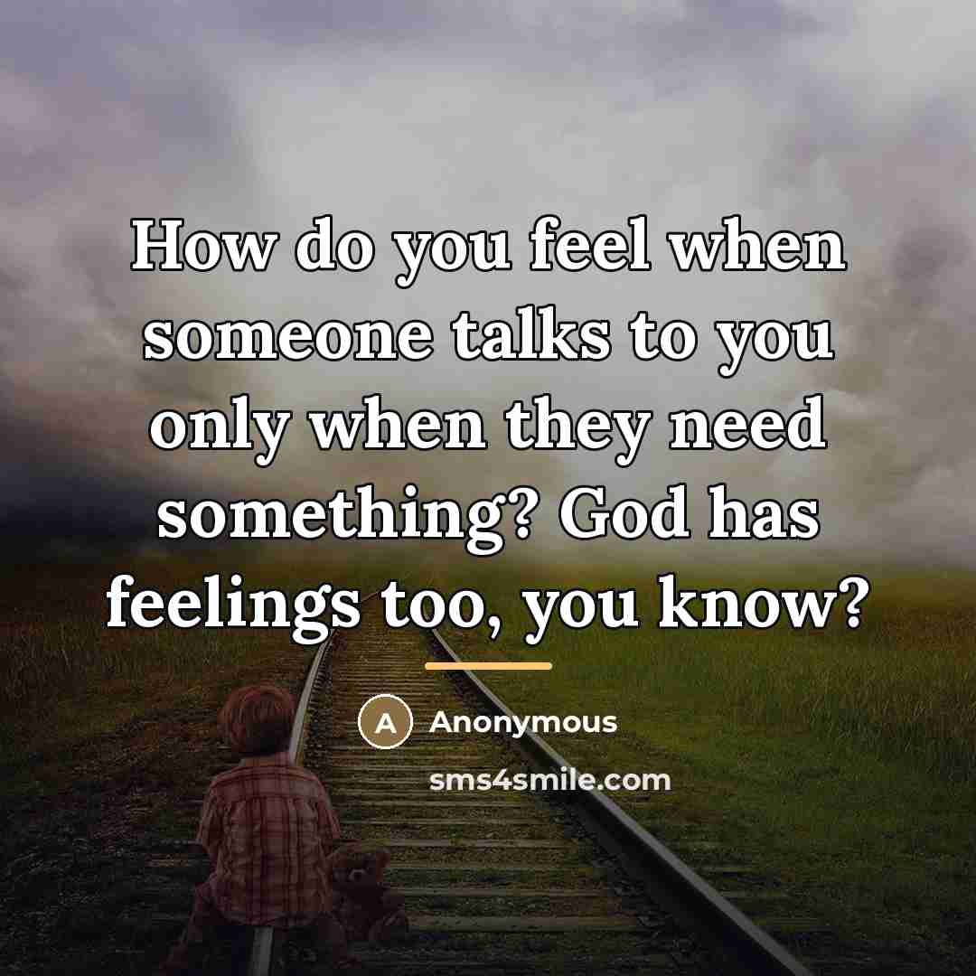 “How do you feel when someone talks to you only…” quote by Anonymous
