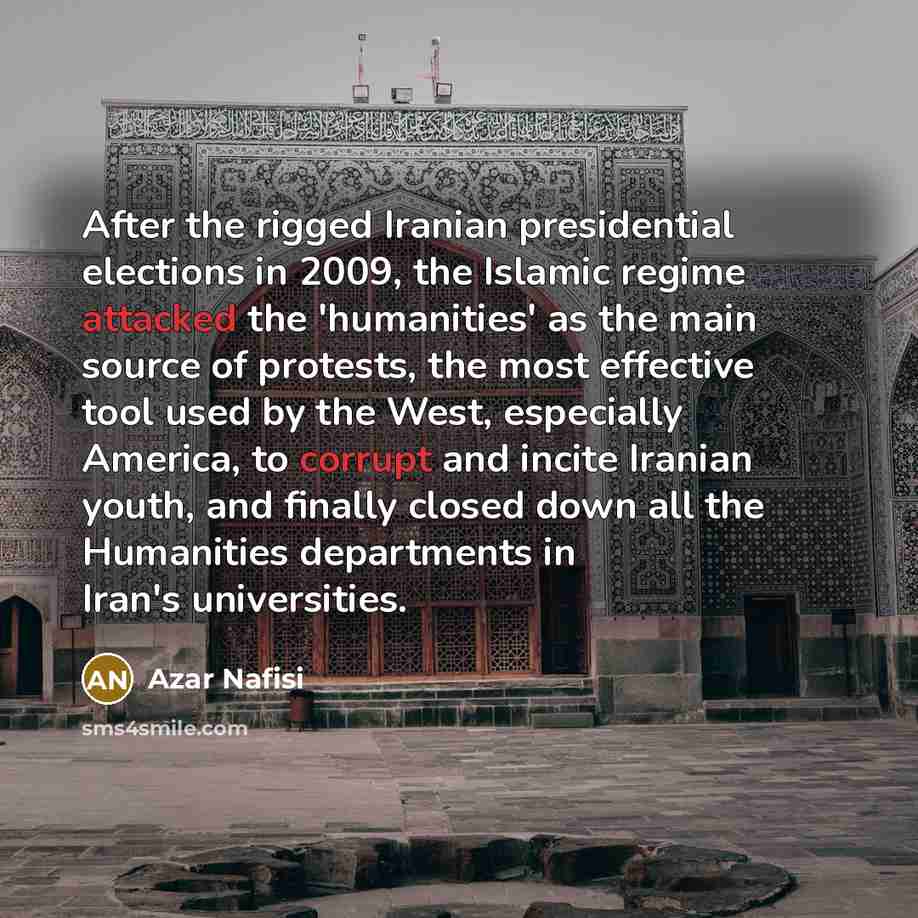 “After the rigged Iranian presidential elections in 2009, the Islamic…” quote by Azar Nafisi