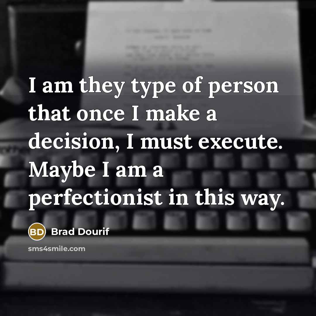 “I am they type of person that once I make…” quote by Brad Dourif