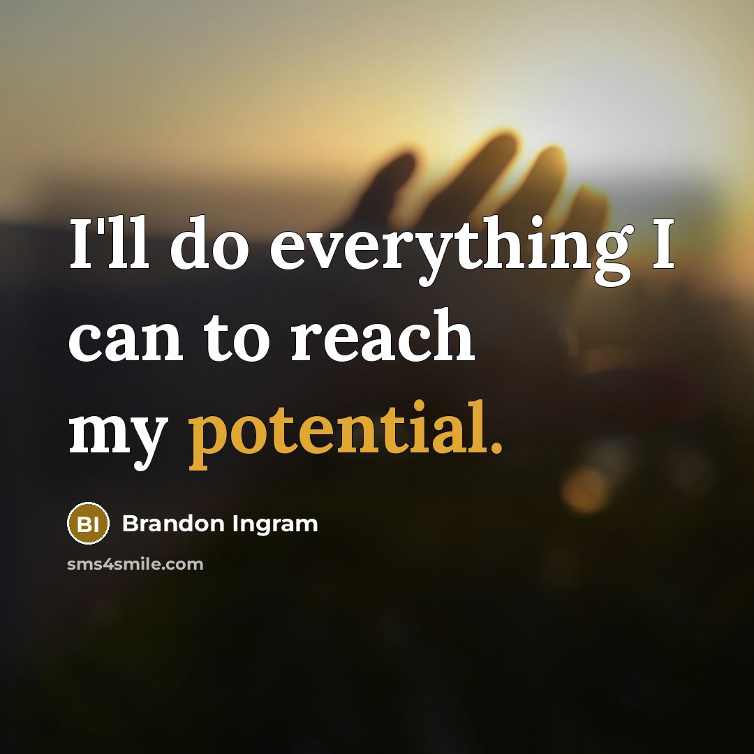 “I'll do everything I can to reach my potential.…” quote by Brandon Ingram